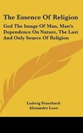 Cover: The Essence Of Religion - Kessinger Publishing