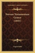 Cover: Novum Testamentum Graece (1841) - Kessinger Publishing