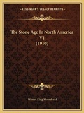 Cover: The Stone Age In North America V1 (1910) - Kessinger Publishing