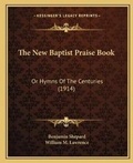 Cover: The New Baptist Praise Book - Kessinger Publishing