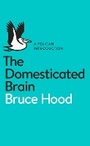 Cover: The Domesticated Brain - Pelican