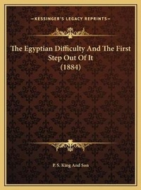 Abbildung von: The Egyptian Difficulty And The First Step Out Of It (1884) - Kessinger Publishing