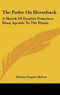 Abbildung von: The Padre On Horseback - Kessinger Publishing