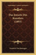 Cover: Das Jenseits Des Kunstlers (1893) - Kessinger Publishing