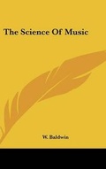 Cover: The Science of Music - Kessinger Publishing