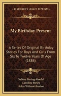 Cover: My Birthday Present - Kessinger Publishing