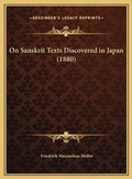 Cover: On Sanskrit Texts Discovered in Japan (1880) - Kessinger Publishing