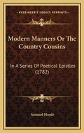 Bild: Modern Manners Or The Country Cousins - Kessinger Publishing