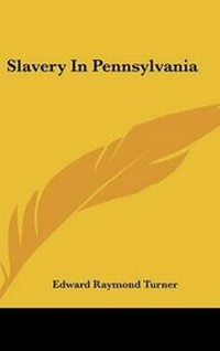Abbildung von: Slavery in Pennsylvania - Kessinger Publishing