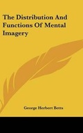 Cover: The Distribution And Functions Of Mental Imagery - Kessinger Publishing