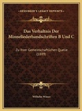 Cover: Das Verhaltnis Der Minneliederhandschriften B Und C - Kessinger Publishing