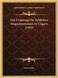 Cover: Der Ursprung Des Erblichen Magnatenstandes In Ungarn (1903) - Kessinger Publishing