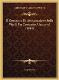 Cover: Il Contratto Di Assicurazione Sulla Vita E Un Contratto Aleatorio? (1884) - Kessinger Publishing
