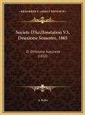 Cover: Societe D'AcclImatation V3, Deuxieme Semestre, 1865 - Kessinger Publishing
