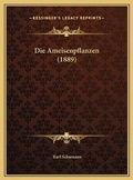 Cover: Die Ameisenpflanzen (1889) - Kessinger Publishing