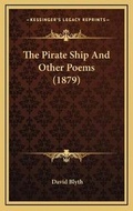 Cover: The Pirate Ship And Other Poems (1879) - Kessinger Publishing