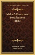 Cover: Mahan's Permanent Fortifications (1887) - Kessinger Publishing