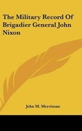 Cover: The Military Record of Brigadier General John Nixon - Kessinger Publishing