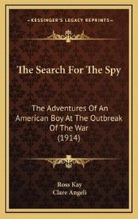Enlarge image Cover: The Search For The Spy - Kessinger Publishing