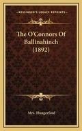 Cover: The O'Connors Of Ballinahinch (1892) - Kessinger Publishing