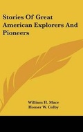 Cover: Stories Of Great American Explorers And Pioneers - Kessinger Publishing