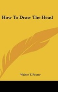 Cover: How To Draw The Head - Kessinger Publishing