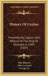 Enlarge image Cover: History Of Ceylon - Kessinger Publishing