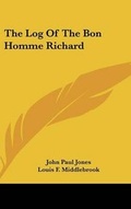 Cover: The Log Of The Bon Homme Richard - Kessinger Publishing