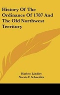 Cover: History Of The Ordinance Of 1787 And The Old Northwest Territory - Kessinger Publishing