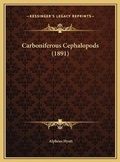 Cover: Carboniferous Cephalopods (1891) - Kessinger Publishing