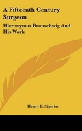 Cover: A Fifteenth Century Surgeon - Kessinger Publishing