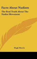 Cover: Facts about Nudism - Kessinger Publishing