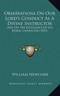 Bild: Observations On Our Lord's Conduct As A Divine Instructor - Kessinger Publishing