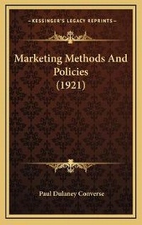 Abbildung von: Marketing Methods And Policies (1921) - Kessinger Publishing