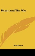 Cover: Booze and the War - Kessinger Publishing