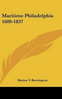 Abbildung von: Maritime Philadelphia 1609-1837 - Kessinger Publishing