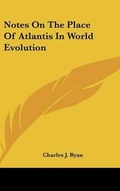Cover: Notes on the Place of Atlantis in World Evolution - Kessinger Publishing