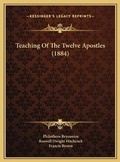 Cover: Teaching Of The Twelve Apostles (1884) - Kessinger Publishing