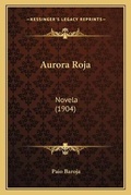 Cover: Aurora Roja - Kessinger Publishing