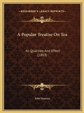 Cover: A Popular Treatise On Tea - Kessinger Publishing
