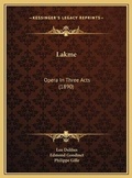 Cover: Lakme - Kessinger Publishing