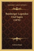 Cover: Bamberger Legenden Und Sagen (1878) - Kessinger Publishing