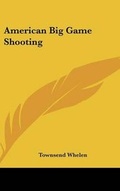 Cover: American Big Game Shooting - Kessinger Publishing