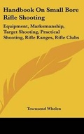 Cover: Handbook On Small Bore Rifle Shooting - Kessinger Publishing