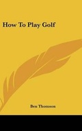 Cover: How To Play Golf - Kessinger Publishing