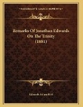 Cover: Remarks Of Jonathan Edwards On The Trinity (1881) - Kessinger Publishing