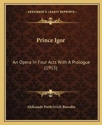 Enlarge image Cover: Prince Igor - Kessinger Publishing