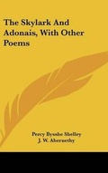 Cover: The Skylark and Adonais, with Other Poems - Kessinger Publishing