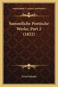 Cover: Sammtliche Poetische Werke, Part 2 (1822) - Kessinger Publishing