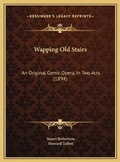 Cover: Wapping Old Stairs - Kessinger Publishing